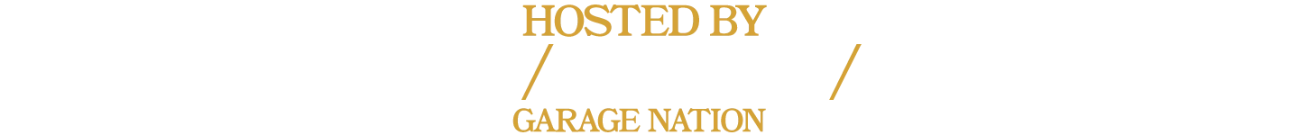 Hosted by Sean Harvey, MC Kie, MC Starky, Garage Nation